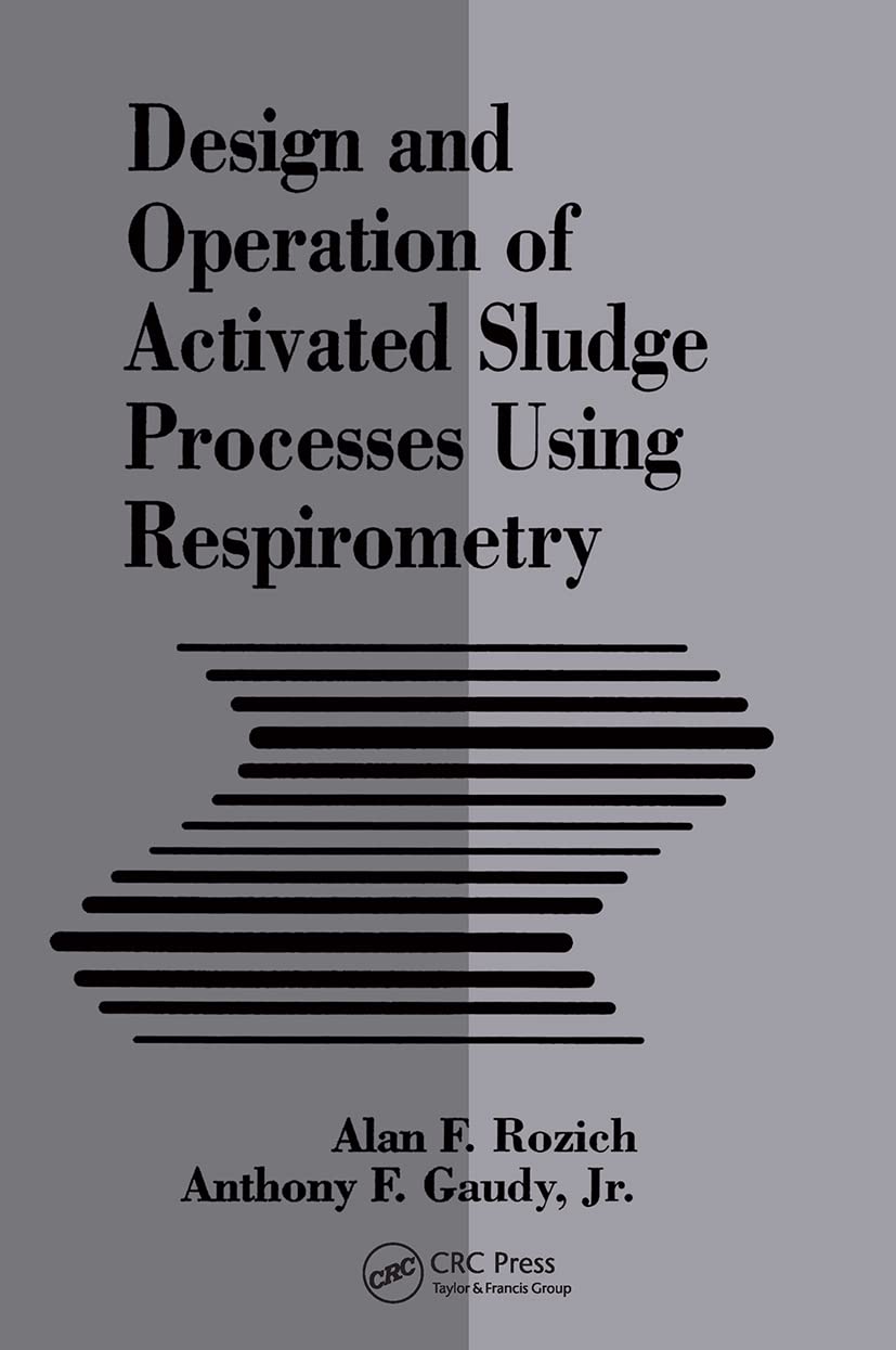 Design and Operation of Activated Sludge Processes Using Respirometry,Used