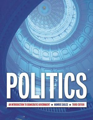 Politics (US Edition): An Introduction to Democratic Government, Third Edition,Used
