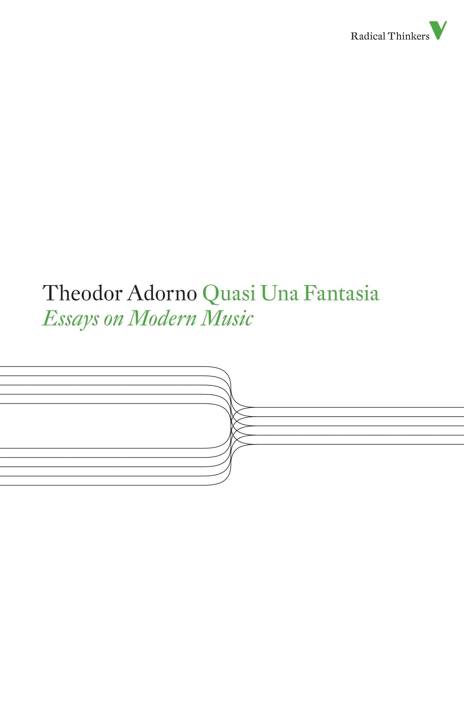Theodor Adorno Quasi Una Fantasia: Essays on Modern Music (Radical Thinkers),Used