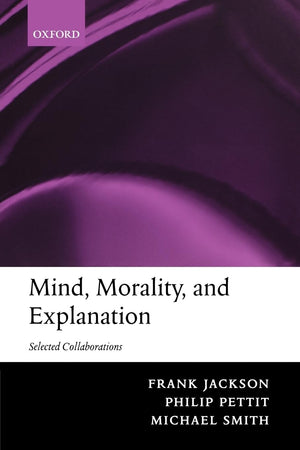 Mind, Morality, and Explanation: Selected Collaborations,Used