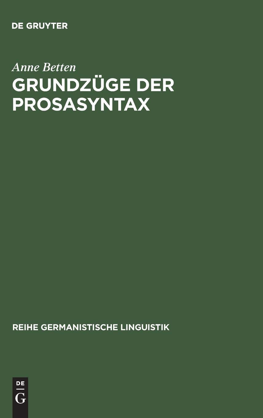 Grundzge der Prosasyntax: Stilprgende Entwicklungen vom Althochdeutschen zum Neuhochdeutschen (Reihe Germanistische Linguistik, ,Used