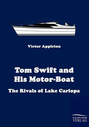 Tom Swift and His MotorBoat: The Rivals of Lake Carlopa,Used