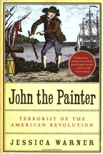 John the Painter: Terrorist of the American Revolution
