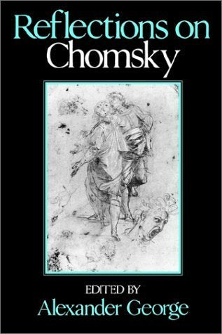Reflections on Chomsky,New