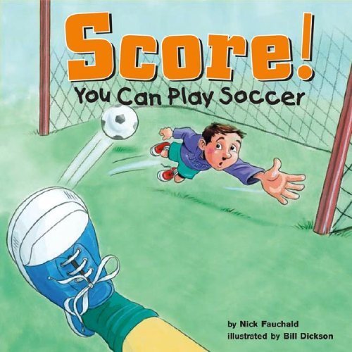 Score!: You Can Play Soccer (Game Day),Used