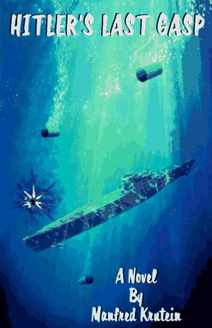 Hitler'S Last Gasp: The Miracle Weapon,New