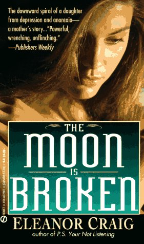 The Moon Is Broken: A Mother'S True Story,New