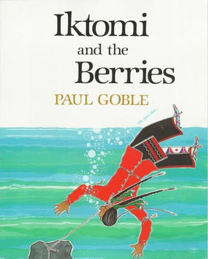 Iktomi and the Berries: A Plains Indian Story,Used