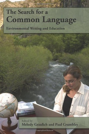 Search For A Common Language: Environmental Writing And Education,Used