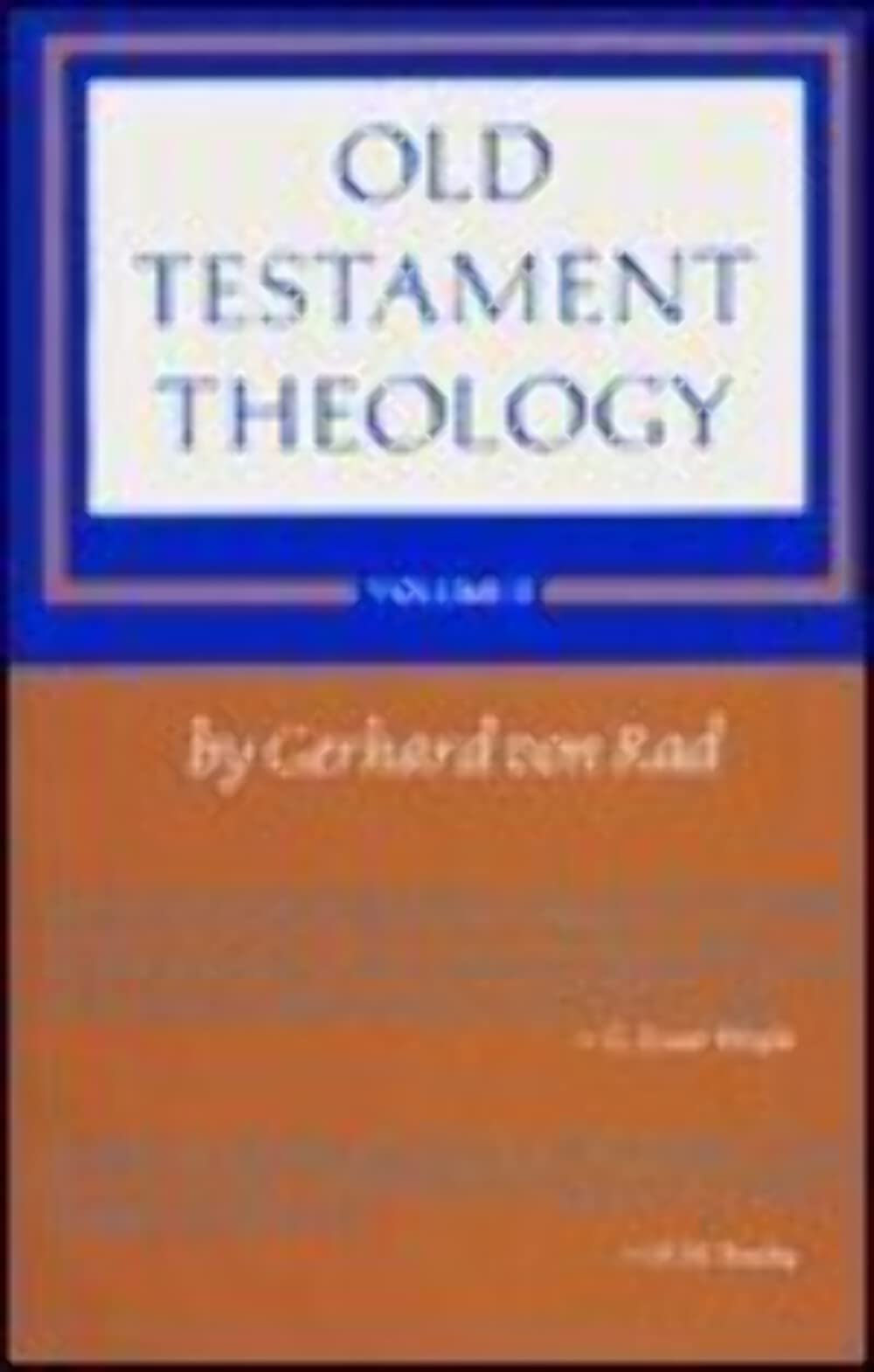 Old Testament Theology, Vol. 2: The Theology of Israel's Prophetic Traditions,New