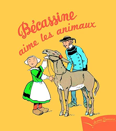 Becassine Aime Les Animaux (Les Petits Becassine) (French Edition),Used