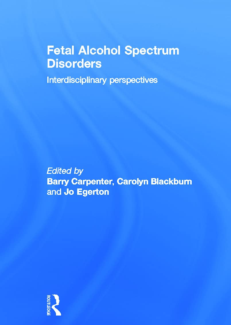Fetal Alcohol Spectrum Disorders: Interdisciplinary perspectives,Used