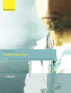Principles Of Health Care Ethics,New