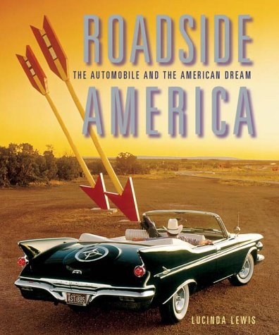 Roadside America: The Automobile And The American Dream