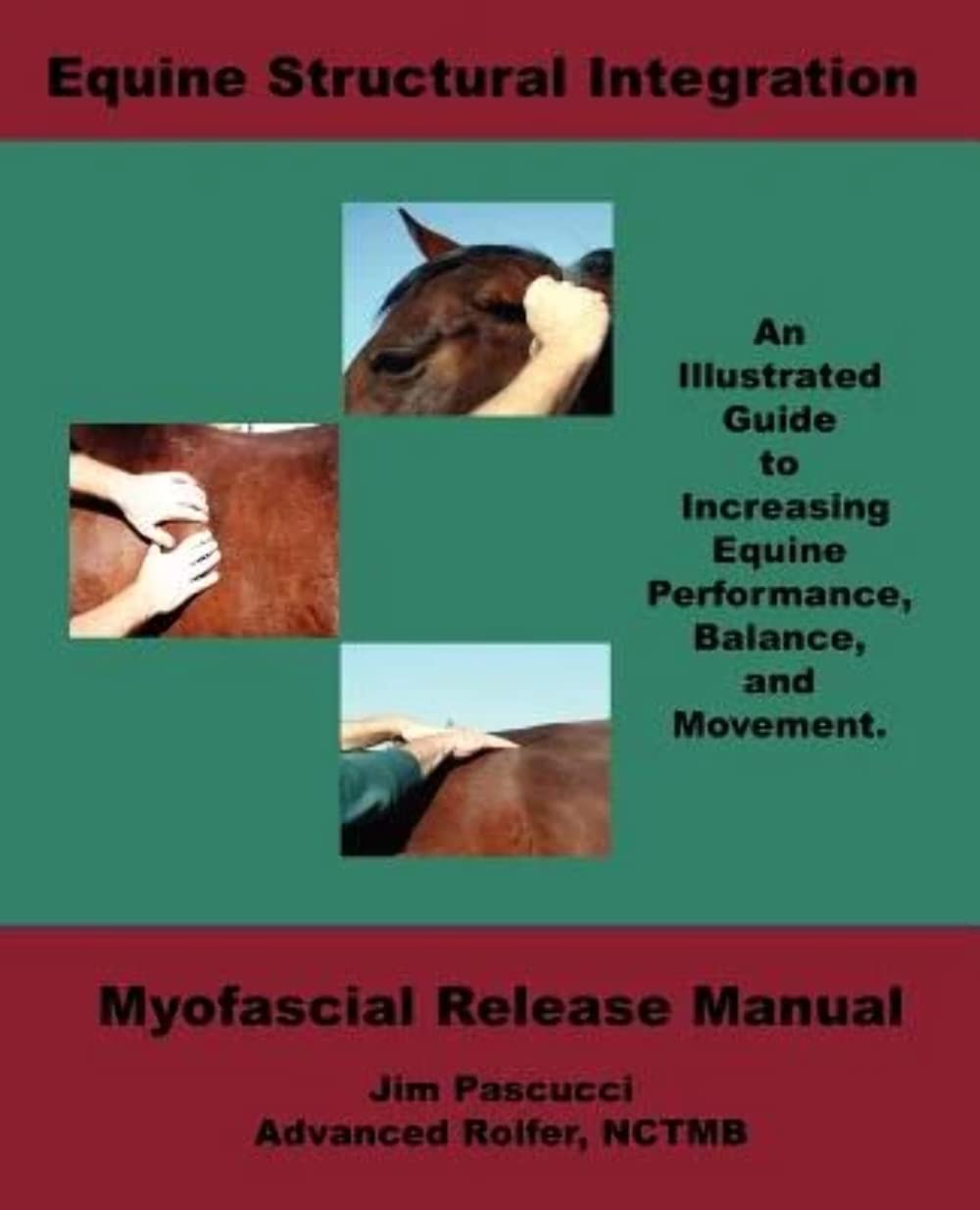 Equine Structural Integration: Myofascial Release Manual,Used