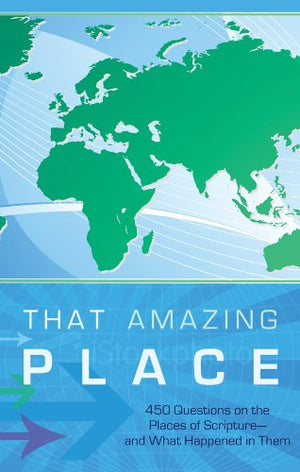 That Amazing Place: A BibleLands Trivia Challenge (Bible Trivia (Working Series Title)),Used