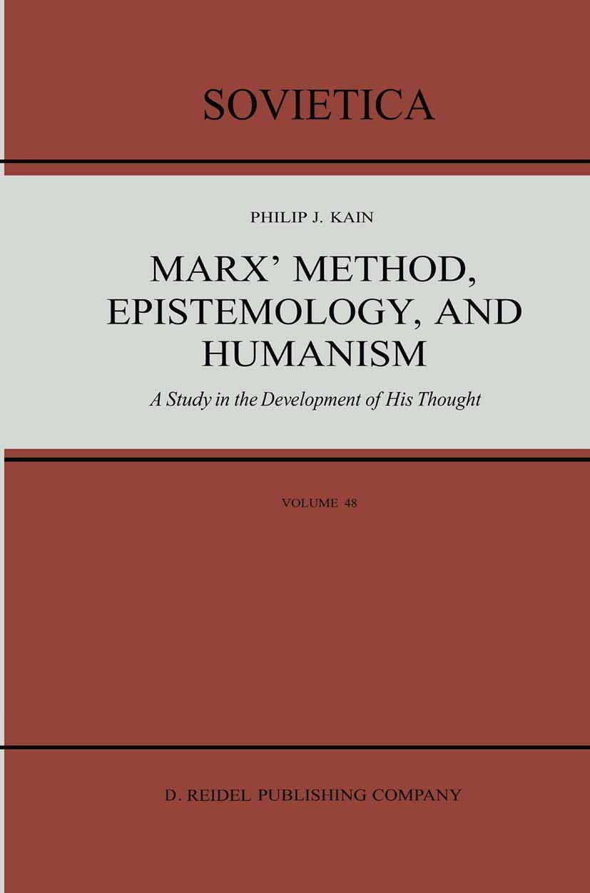 Marx Method, Epistemology, and Humanism: A Study in the Development of His Thought (Sovietica, 48),Used