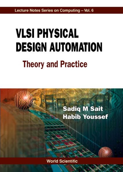 VLSI Physical Design Automation: Theory and Practice,New