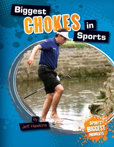 Biggest Chokes In Sports (Sports' Biggest Moments),Used