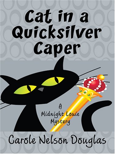 Cat in a Quilksilver Caper: A Midnight Louie Mystery,Used