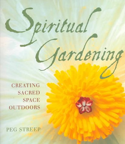 Spiritual Gardening: Creating Sacred Space Outdoors,New
