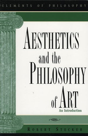Aesthetics and the Philosophy of Art: An Introduction (Elements of Philosophy),Used