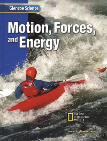 Glencoe Science: Motion, Forces, and Energy, Student Edition,Used