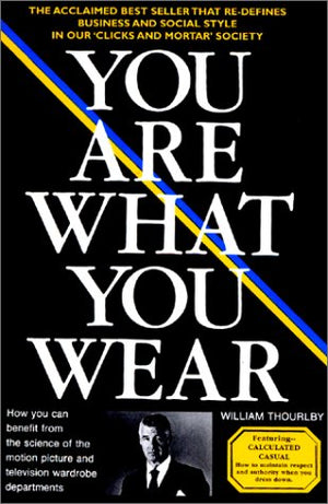 You Are What You Wear (Business and casual style in a 'clicks and mortar' world),Used