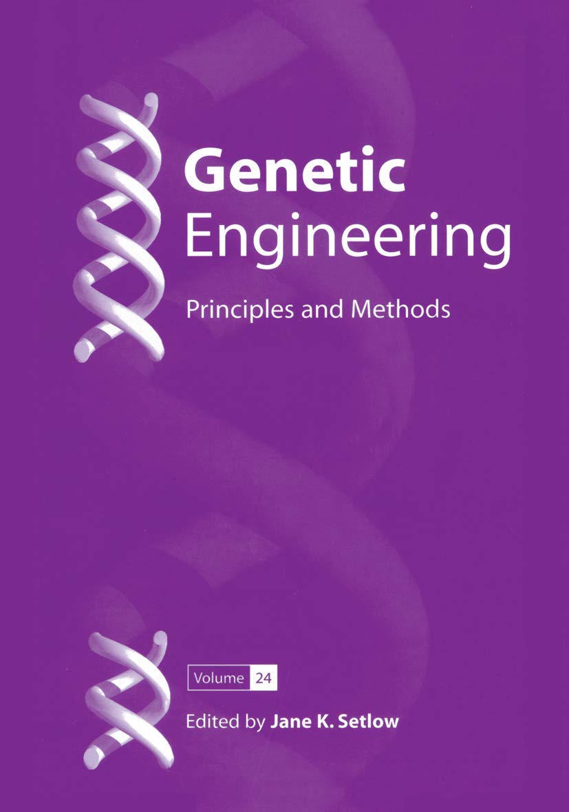 Genetic Engineering: Principles And Methods (Genetic Engineering: Principles And Methods, 24)