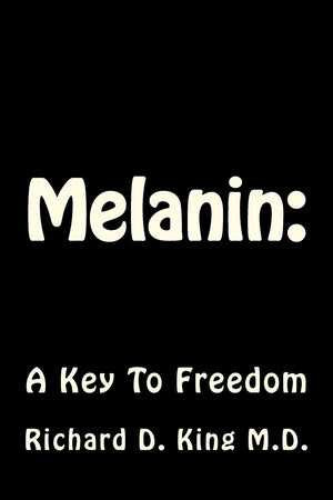 Melanin: : A Key to Freedom,Used
