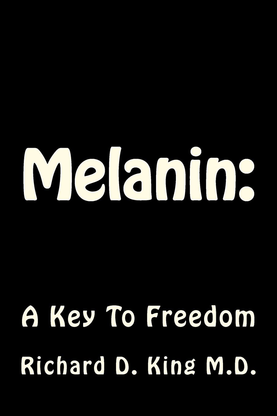 Melanin: : A Key to Freedom,Used