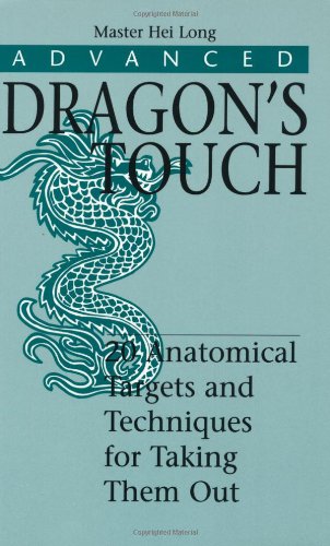 Advanced Dragons Touch: 20 Anatomical Targets And Techniques for Taking Them Out,Used