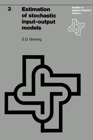 Estimation of stochastic inputoutput models: Some statistical problems (Studies in Applied Regional Science, 3),Used