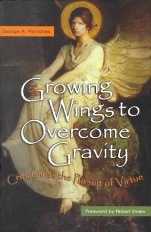 Growing Wings to Overcome Gravity: Criticism As the Pursuit of Virtue,Used
