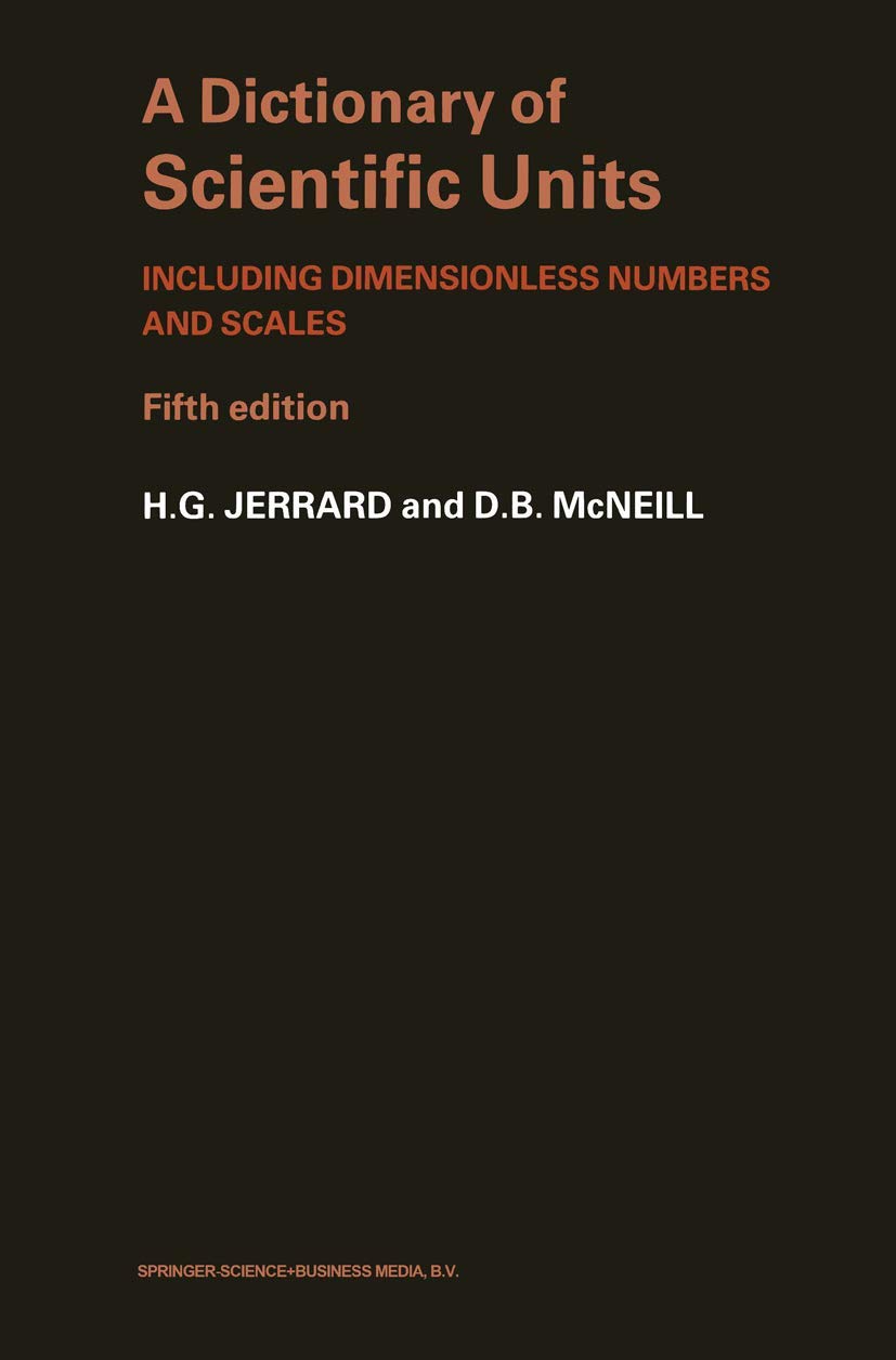 A Dictionary of Scientific Units: Including dimensionless numbers and scales (Science Paperbacks),Used