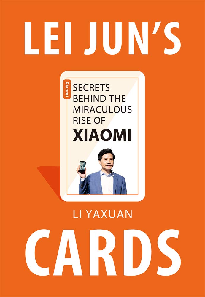 Lei Juns Cards: Secrets Behind the Miraculous Rise of Xiaomi,Used