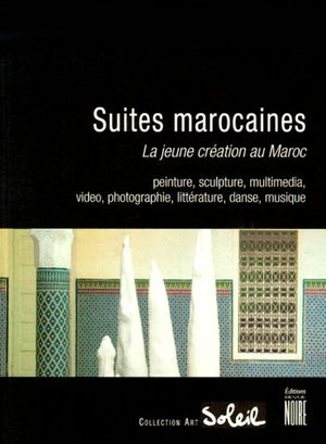 Suites Marocaines: La Jeune Creation au Mar,Used