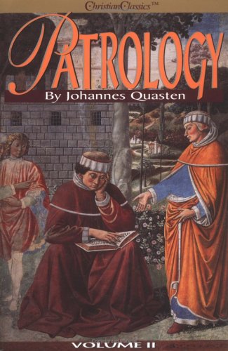 Patrology, Vol. 2: The Antenicene Literature After Irenaeus-new
