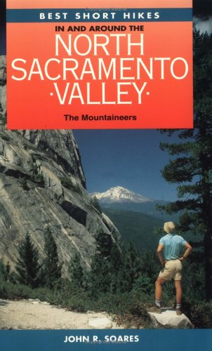 Best Short Hikes in and Around the Northern Sacramento Valley (Short Hikes in California Series),Used