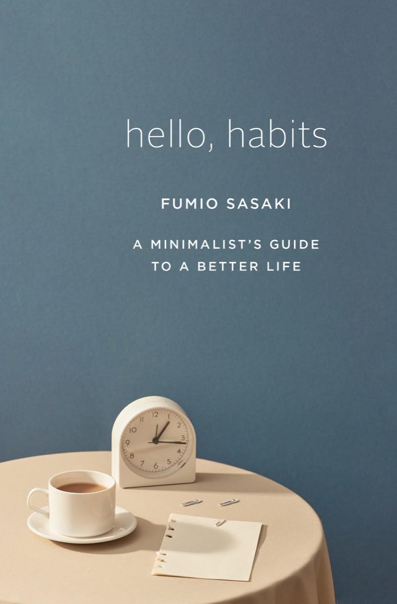 Hello, Habits: A Minimalist's Guide to a Better Life,Used