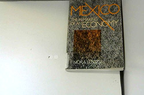 Mexico: The Remaking of an Economy,Used