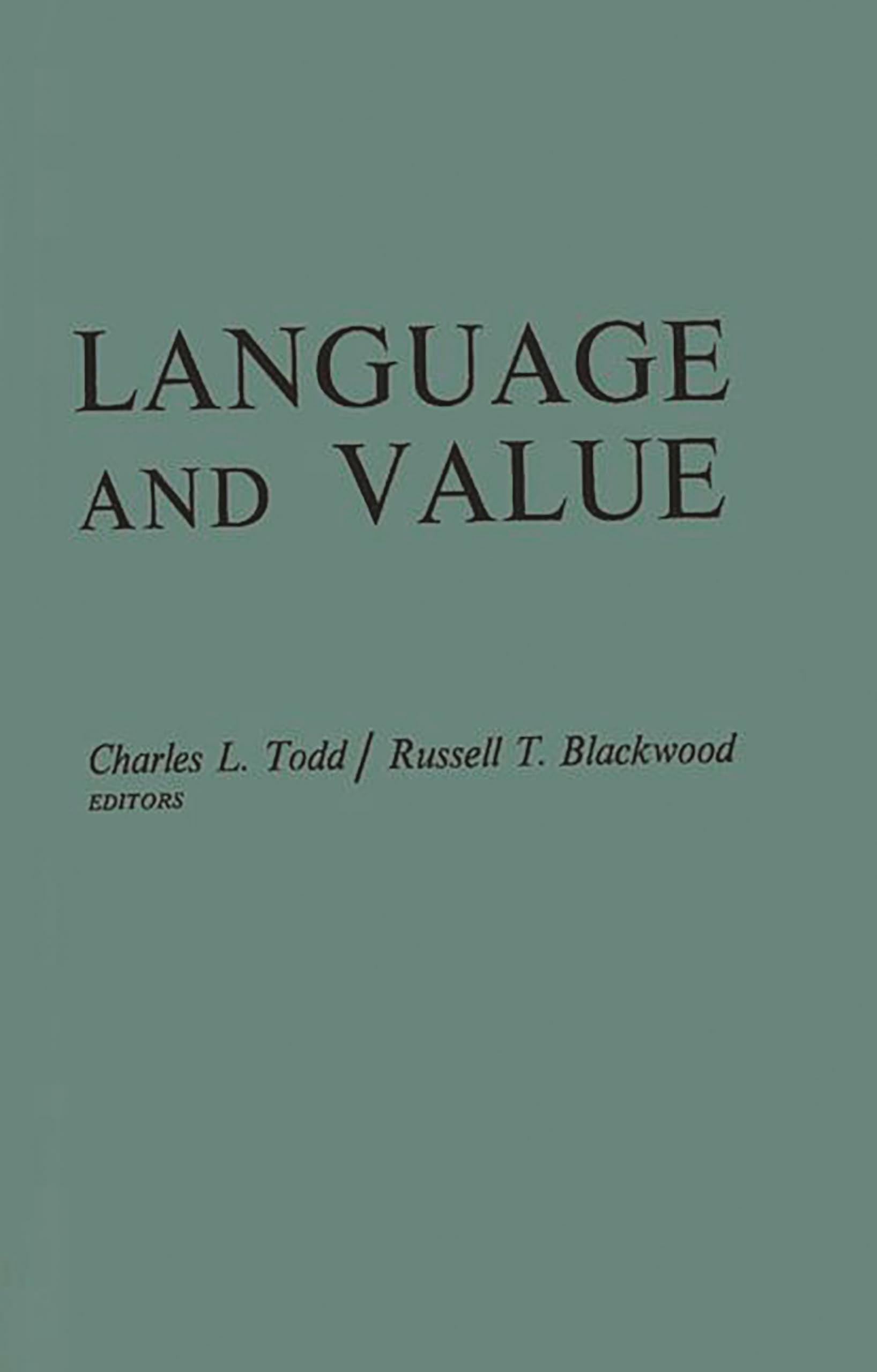 Language and Value: Proceedings of the Centennial Conference on the Life and Works of Alexander Bryan Johnson, September 89, 19,Used