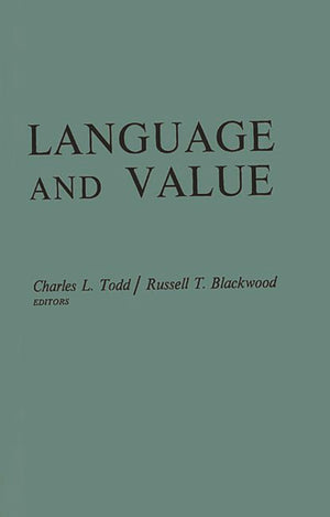 Language and Value: Proceedings of the Centennial Conference on the Life and Works of Alexander Bryan Johnson, September 89, 19,Used