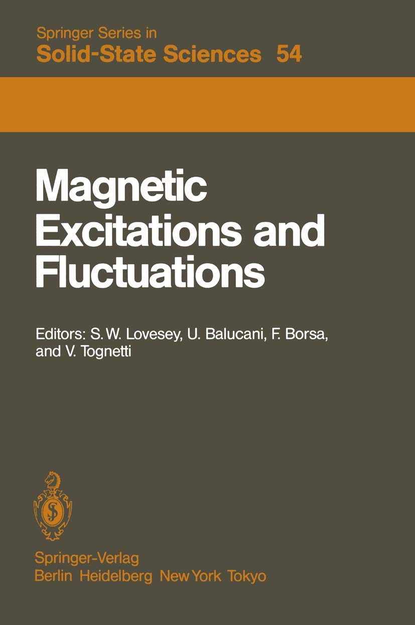 Magnetic Excitations and Fluctuations: Proceedings of an International Workshop, San Miniato, Italy, May 28  June 1, 1984 (Spri,Used
