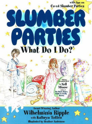 Slumber Parties . . . What Do I Do? (What Do I Do? series)