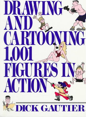 Drawing And Cartooning 1,001 Figures In Action,New