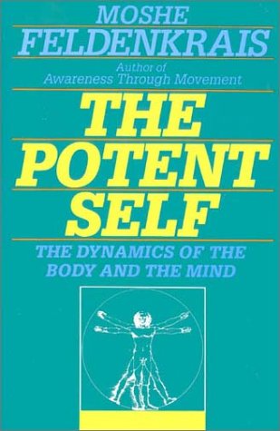The Potent Self: A Guide To Spontaneity-used