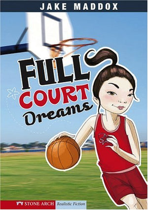 Full Court Dreams (Jake Maddox Girl Sports Stories),Used