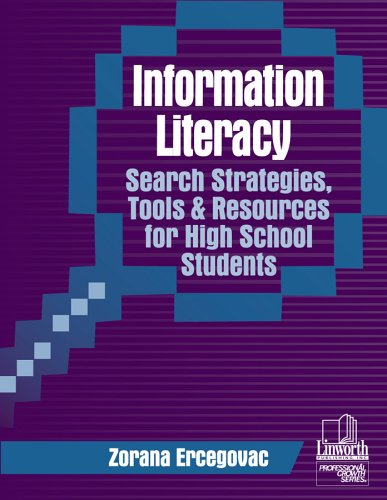 Information Literacy: Search Strategies, Tools, & Resources for High School Students (Professional Growth Series),Used