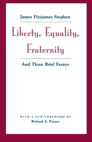 Liberty, Equality, Fraternity: And Three Brief Essays,Used